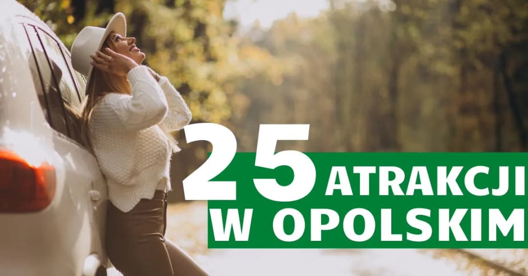 Najlepsze atrakcje turystyczne Opolskie, które musisz zobaczyć